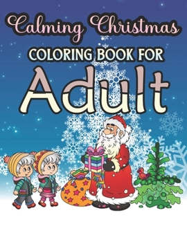 Paperback Calming Christmas Coloring Book for Adult Book