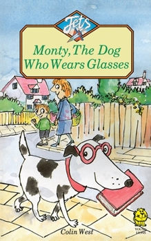 Monty, the Dog Who Wore Glasses (Speedsters Series) - Book #45 of the Jets