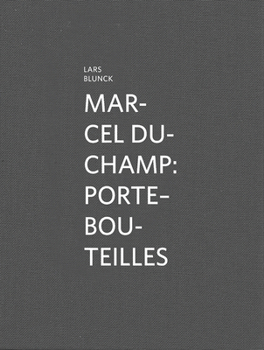 Hardcover Marcel Duchamp: Porte-Bouteilles Book
