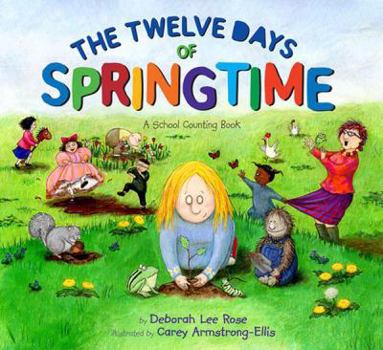 Hardcover The Twelve Days of Springtime: A School Counting Book