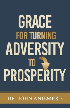 Paperback Grace for Turning Adversity to Prosperity Book