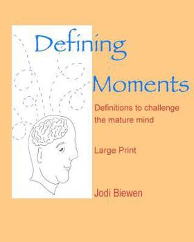 Paperback Defining Moments: Definitions to challenge the mature mind [Large Print] Book