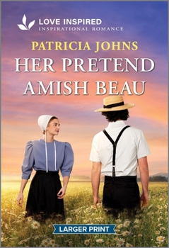 Mass Market Paperback Her Pretend Amish Beau: An Uplifting Inspirational Romance [Large Print] Book