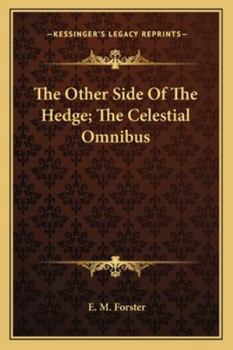 The Other Side of the Hedge; The Celestial Omnibus
