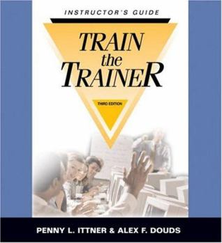 Ring-bound Train the Trainer: Instructor's Guide (3rd Ed.) Book