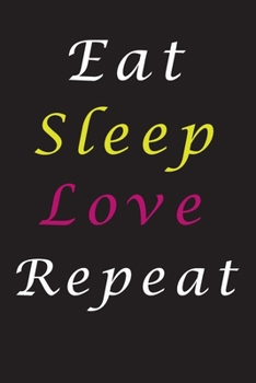 Paperback Eat Sleep Love Repeat Book