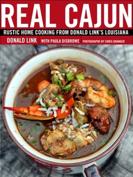 Hardcover Real Cajun: Rustic Home Cooking from Donald Link's Louisiana: A Cookbook Book