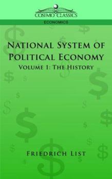 Paperback National System of Political Economy - Volume 1: The History Book