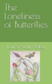 Paperback The Loneliness of Butterflies Book
