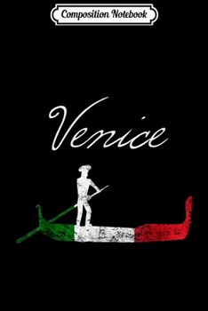 Composition Notebook: Venice Italy Gondolas Italian Trip Italia Traveling Souvenir  Journal/Notebook Blank Lined Ruled 6x9 100 Pages