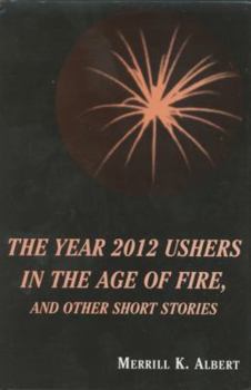 Hardcover Year 2012 Ushers in the Age of Fire Book