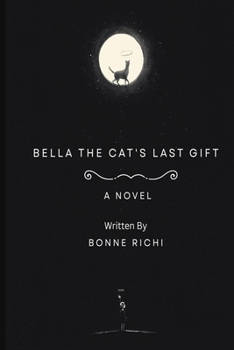 Paperback Bella the Cat's Last Gift Book