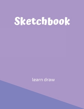 Paperback Sketchbook: for Kids with prompts Creativity Drawing, Writing, Painting, Sketching or Doodling, 150 Pages, 8.5x11: A drawing book