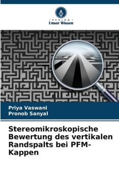 Paperback Stereomikroskopische Bewertung des vertikalen Randspalts bei PFM-Kappen [German] Book