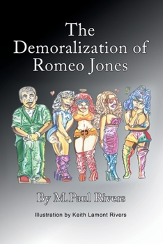 The Demoralization of Romeo Jones
