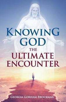 Paperback Knowing God: The Ultimate Encounter Book