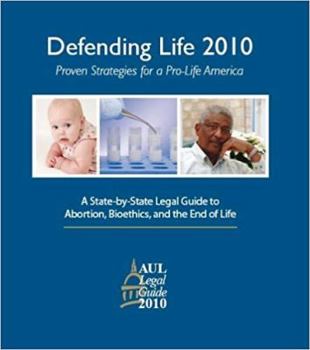 Paperback Defending Life 2010: Proven Strategies for a Pro-Life America Book