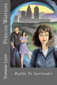 Paperback Princess Warriors: Battle To Surrender Book
