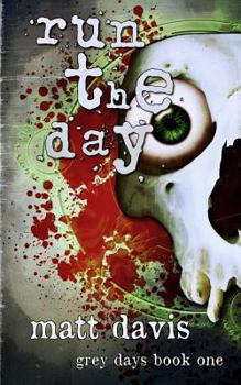 Paperback Run the Day (Grey Days) Book