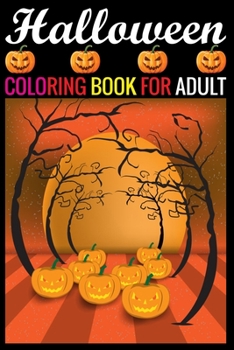 Paperback Halloween Coloring Book For Adult: (Coloring Books for Adults) Book