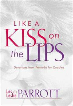 Hardcover Like a Kiss on the Lips: Proverbs for Couples Book