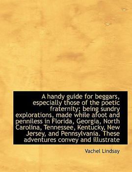 Paperback A Handy Guide for Beggars, Especially Those of the Poetic Fraternity; Being Sundry Explorations, Mad Book