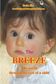 The Breeze. The world through the eyes of a child. (“The Magical World of Childhood”)
