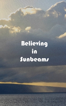 Believing in Sunbeams : Journal/diary/notebook 150 Page Paperback Lined Watercolor Series