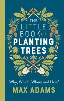 Paperback The Little Book of Planting Trees Book