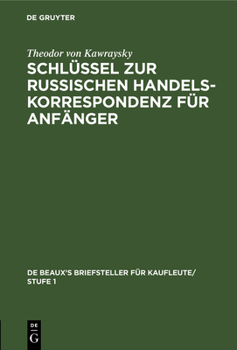 Hardcover Schlüssel Zur Russischen Handelskorrespondenz Für Anfänger [German] Book