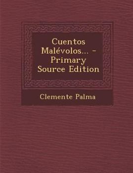 Paperback Cuentos Malevolos... - Primary Source Edition [Spanish] Book