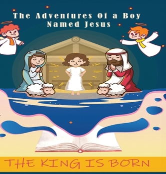 Hardcover The adventures of a Boy Named Jesus Book