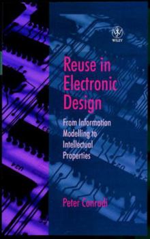 Hardcover Reuse in Electronic Design: From Information Modelling to Intellectual Properties Book