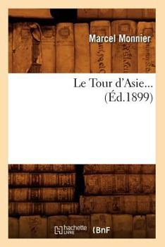 Paperback Le Tour d'Asie (Éd.1899) [French] Book