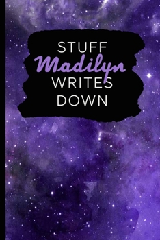 Paperback Stuff Madilyn Writes Down: Personalized Journal / Notebook (6 x 9 inch) with 110 wide ruled pages inside [Purple Cosmos] Book