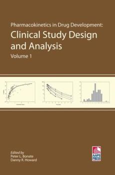 Hardcover Pharmacokinetics in Drug Development: Clinical Study Design and Analysis (Volume 1) Book