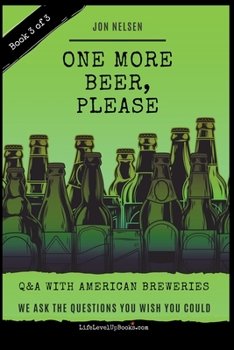 Paperback One More Beer, Please (Book Three): Interviews with Brewmasters and Breweries Book