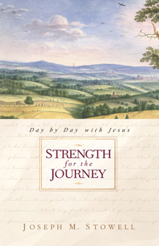 Paperback Strength for the Journey: Day by Day with Jesus Book