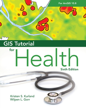Paperback GIS Tutorial for Health for Arcgis Desktop 10.8 Book