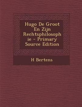 Hugo de Groot en zijn rechtsphilosophie