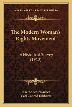 Paperback The Modern Woman's Rights Movement: A Historical Survey (1912) Book