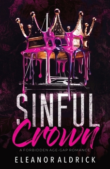 Paperback Sinful Crown: A Forbidden Age-Gap Romance Book
