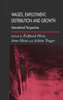 Hardcover Wages, Employment, Distribution and Growth: International Perspectives Book