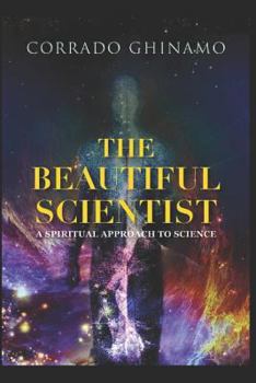 Paperback The Beautiful Scientist: A Spiritual Approach to Science Book