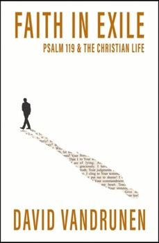 Paperback Faith in Exile: Psalm 119 and the Christian Life Book