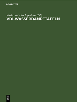 Hardcover VDI-Wasserdampftafeln: Mit Einem Mollier (I, S)-Diagramm Auf Einer Besonderen Tafel [German] Book
