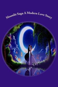 Paperback Moonlit Saga A Modern Love Story Book