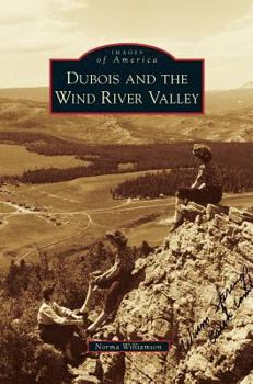 Hardcover DuBois and the Wind River Valley Book