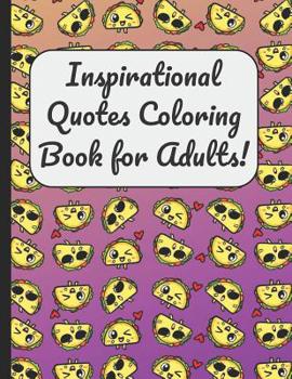 Inspirational Quotes Coloring Book for Adults!: A Large Booklet and Journal for Adults Kids and Teens with 60 Inspiring and Motivational Quotes Designed within Mandala Coloring Pages