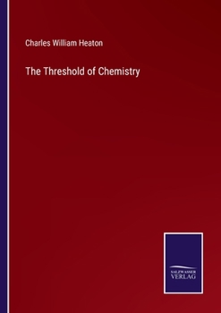 Paperback The Threshold of Chemistry Book